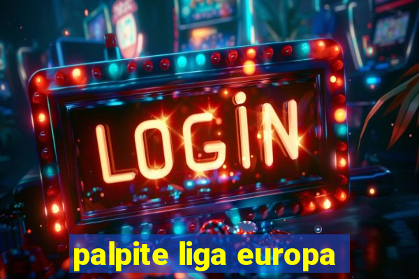 palpite liga europa